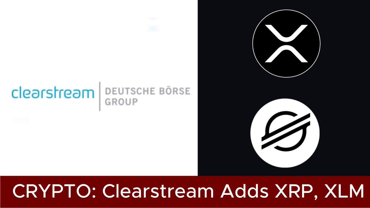 Clearstream XRP، XLM را به Crypto Custody اضافه می کند